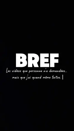 BREF…