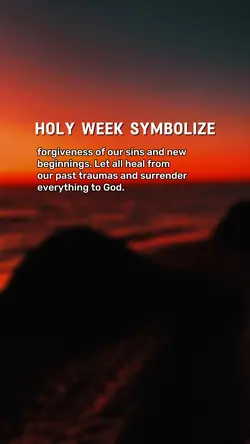 Holy week symbolize