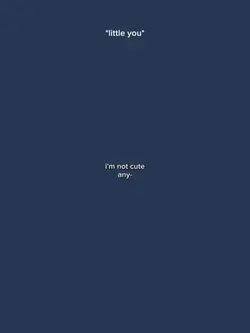 I’m not cute anymor