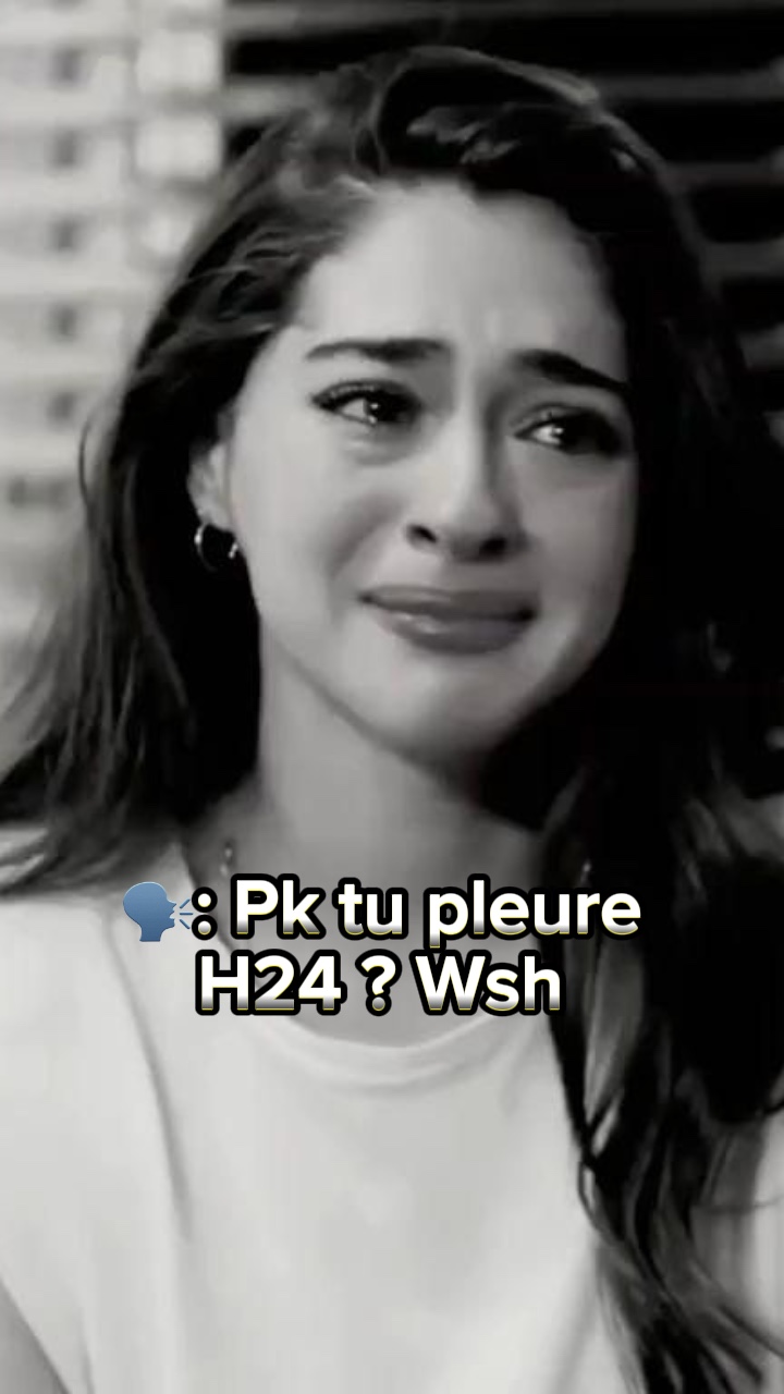 Pk tu pleures ? 🥺