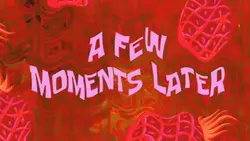 few moments later