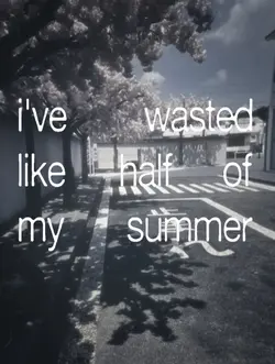 I've wasted like 