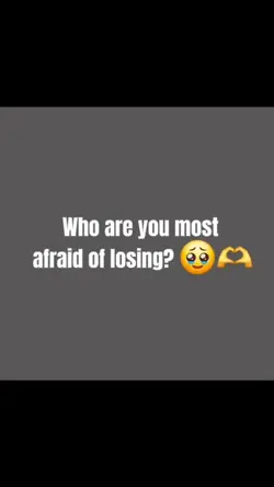 afraid of losing 