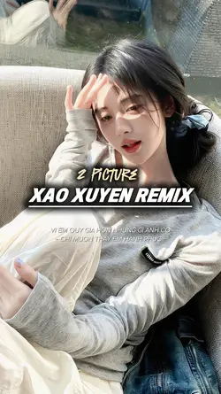 Xao Xuyến Remix xx