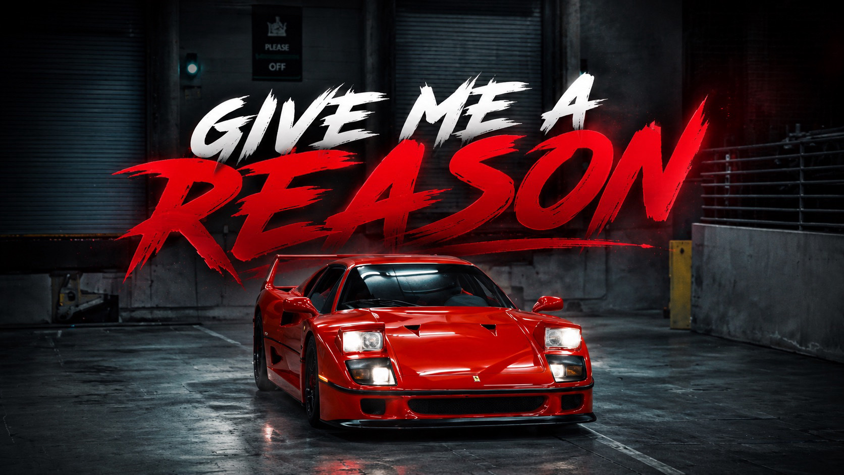 GIVE ME A REASON