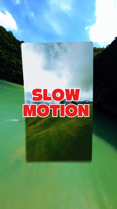 Slow motion 