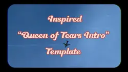 Queen of Tears Intro