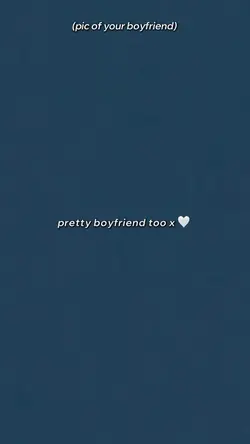 pretty boyfriend 💋
