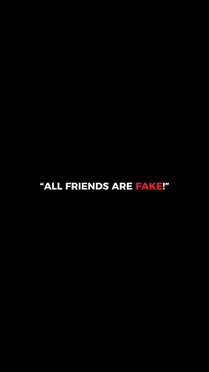 Tous les amis sont faux