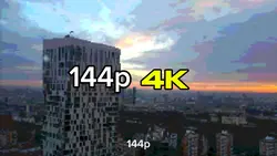 144p To 4K 