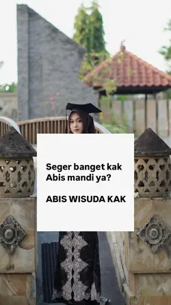 abis wisuda kak