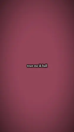 trust me ik ball