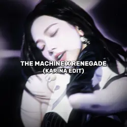 Machine x Renegade 🖤