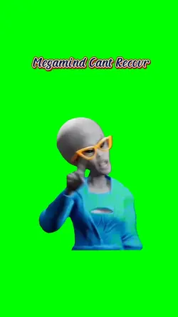 Megamind Cant Recovr