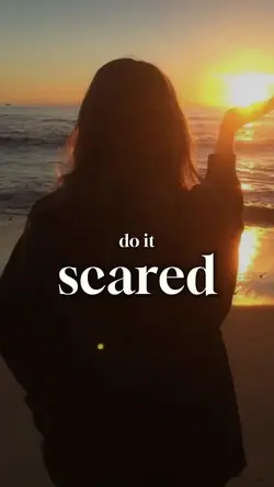 Do it scared 