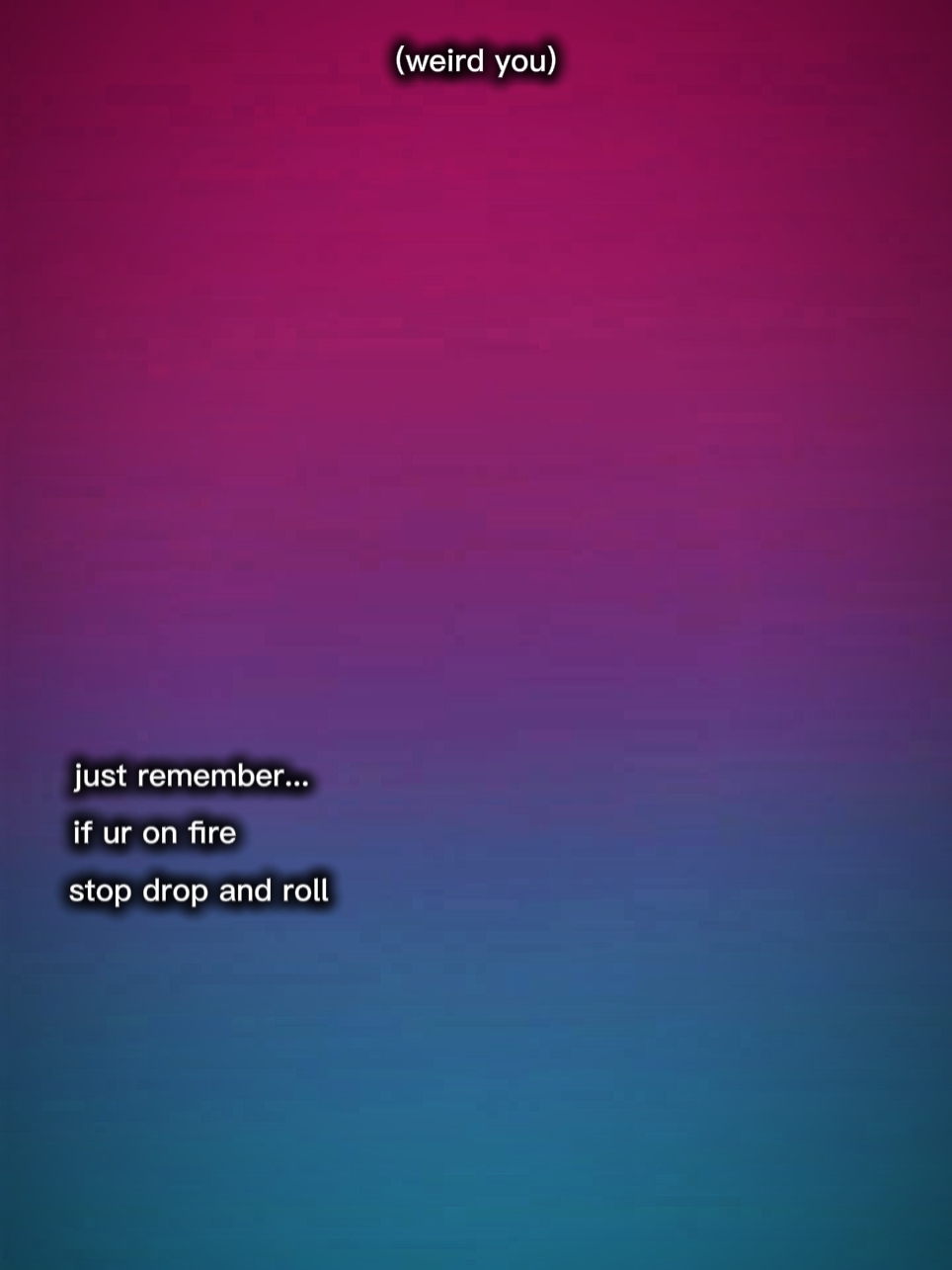 stop. drop. roll