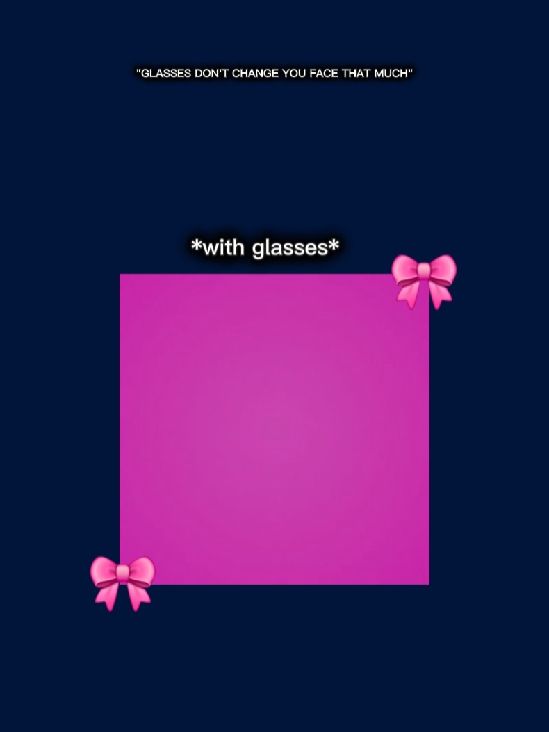 with glasses...