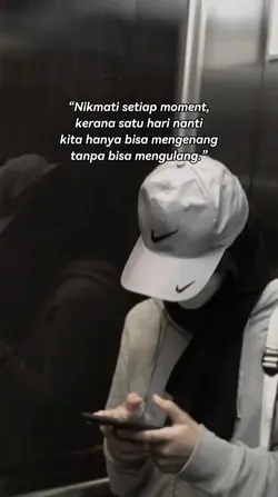 Nikmati setiap momen