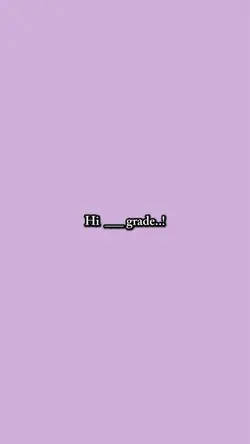 Hi/goodbye grade..๐ฅนโจ