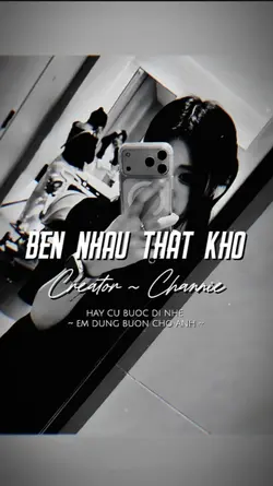 BÊN NHAU THẬT KHÓ