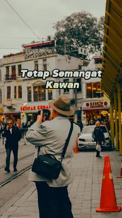Tetap semangat kawan