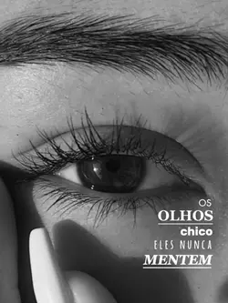 os olhos Chico..