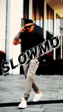 Slowmo