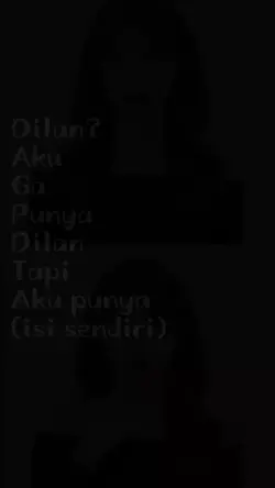 Dilan? aku ga punya