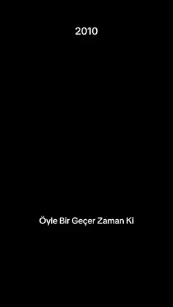 Öyle bir geçer ki...