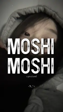 MOSHI MOSHI
