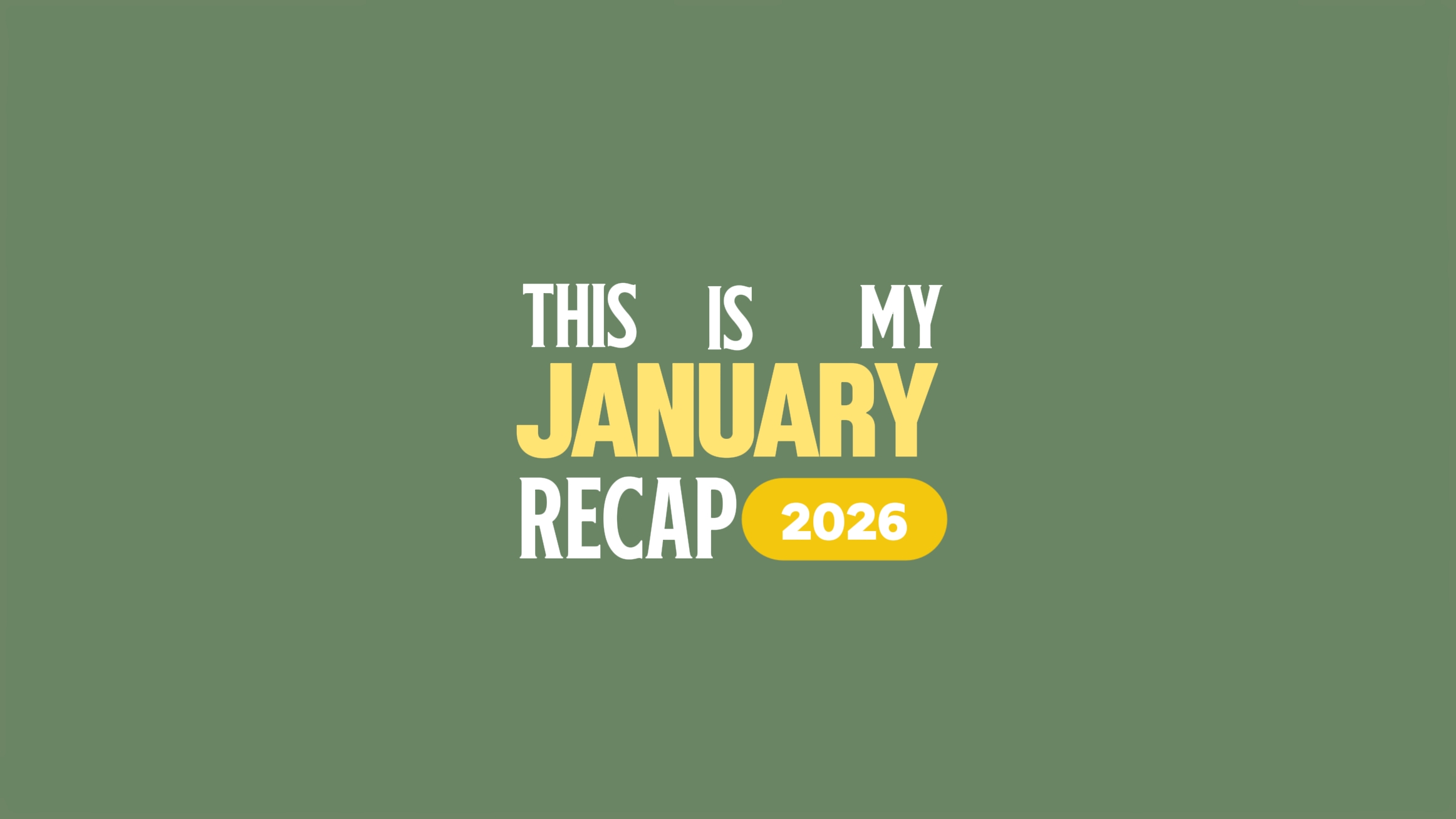 JANUARY RECAP 2026