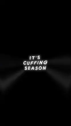 ITS CUFFING SEASO