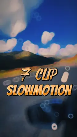 Slowmotion 7Clip