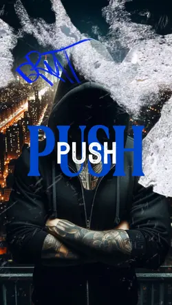 Don't push me