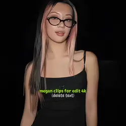 megan clips for edit