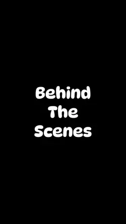 Behind the Scenes