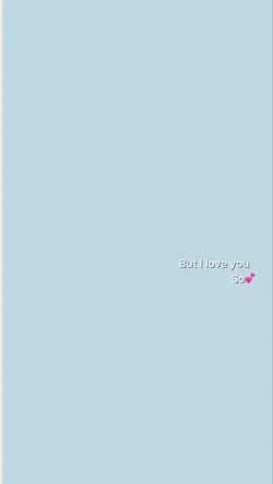 But I love you So💕