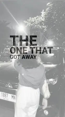 the one that got awa