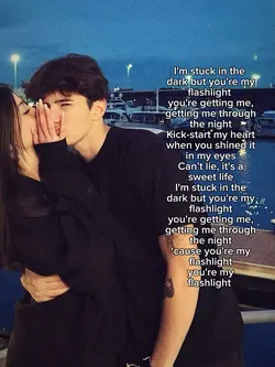 you're my flashlight