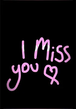 i miss you <3