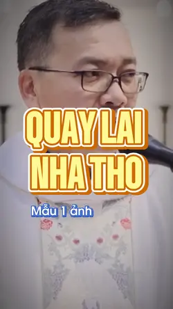 QUAY LẠI NHÀ THỜ