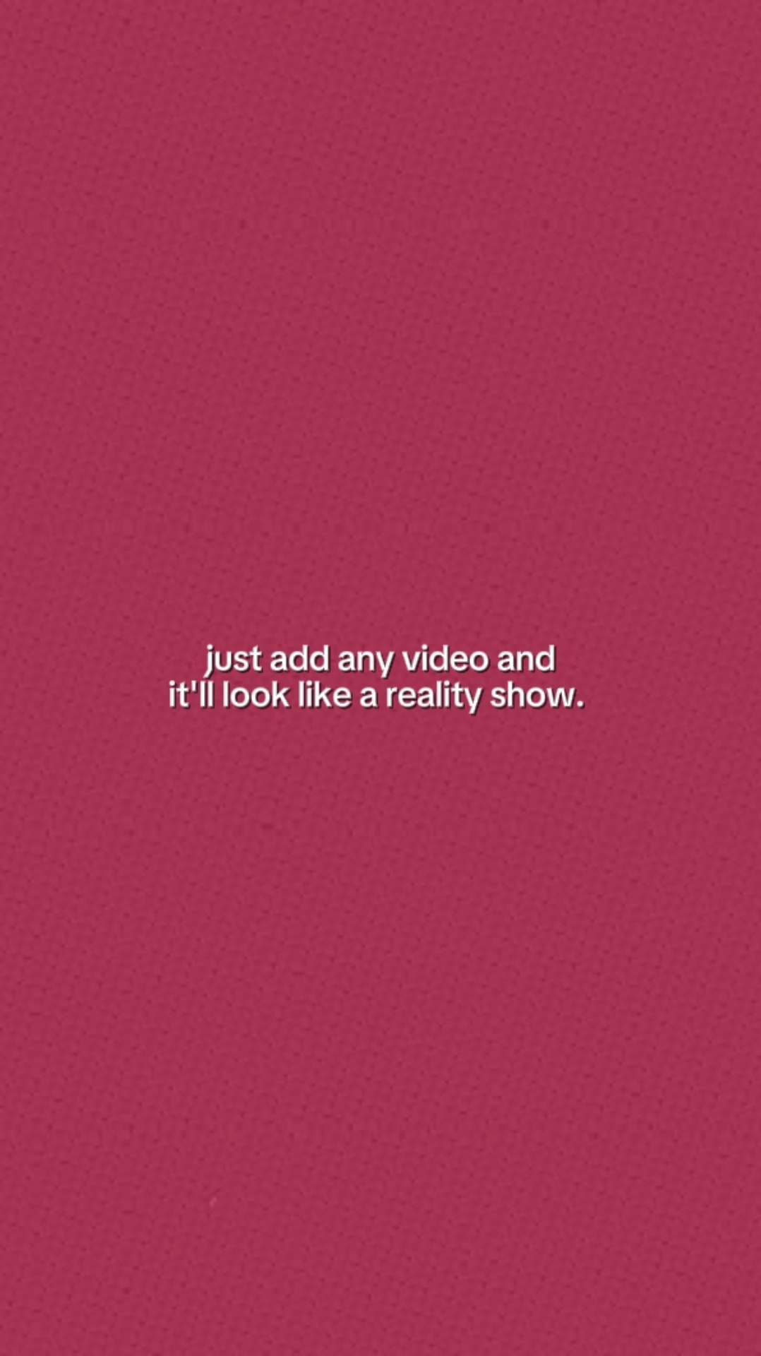 Add Any Video. 