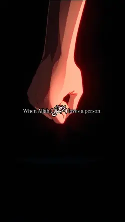 When Allah loves you