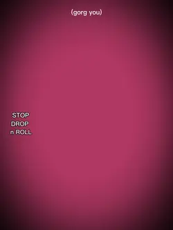 STOP DROP n Roll