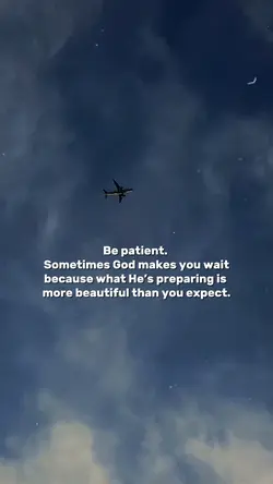 Be patient
