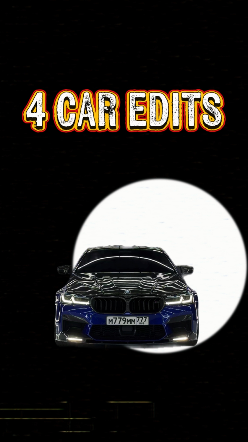 4 CAR EDITS