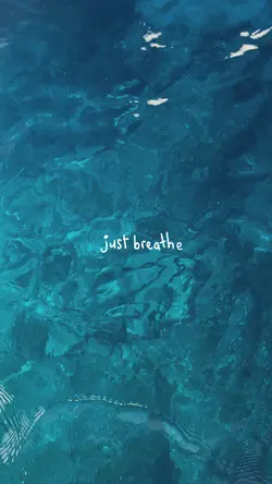just breathe.