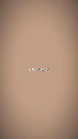 i don't exist