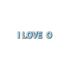 i love o
