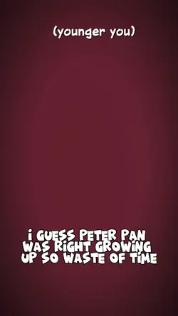 Peter pan wasright 